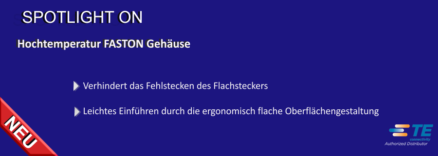 TE's Hochtemperatur-FASTON-Gehäuse - Ersatz für JST und ETCO