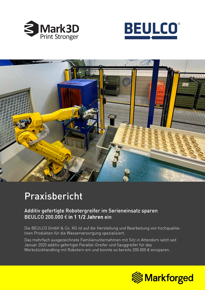 3D gedruckte Robotergreifer im Serieneinsatz sparen BEULCO 200.000 € in 1 1/2 Jahren ein