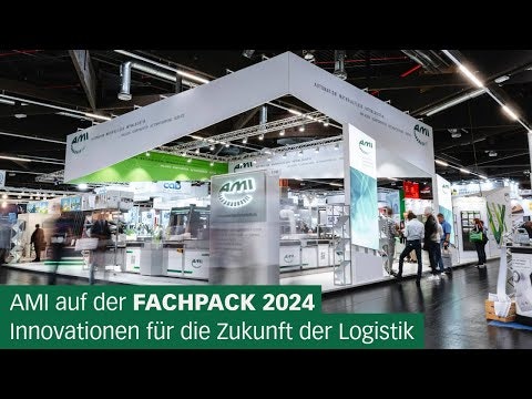 AMI auf der FACHPACK 2024 - Innovationen für die Zukunft der Logistik